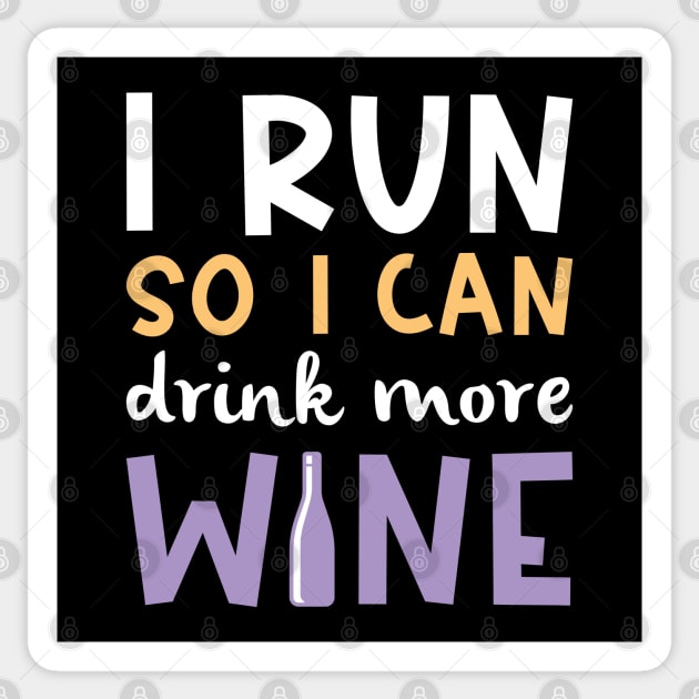 I Run So I Can Drink More Wine Sticker by LuckyFoxDesigns